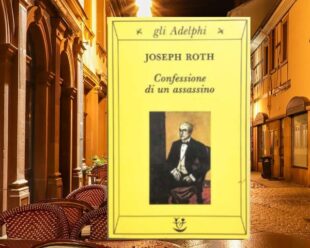 Joseph Roth: Confessione di un assassino