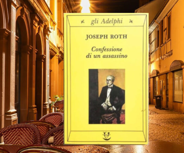 Joseph Roth: Confessione di un assassino