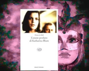 Heinrich Böll: L’onore perduto di Katharina Blum
