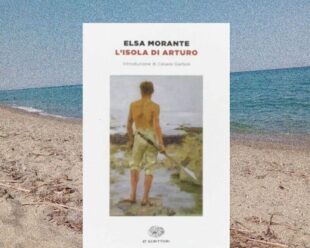 Elsa Morante: L’isola di Arturo