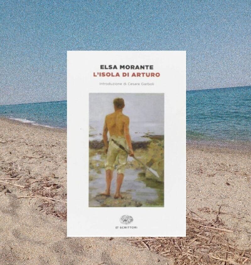 Romanzo di Elsa Morante L'Isola di Arturo Trama