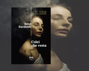 Colei che resta di René Karabash