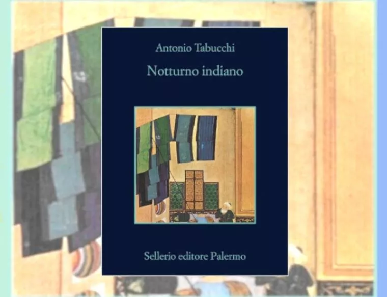 Notturno indiano di Antonio Tabucchi 1 Notturno indiano Antonio Tabucchi