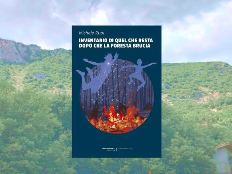 Inventario di quel che resta dopo che la foresta brucia di Michele Ruol 1 Inventario di quel che resta dopo che la foresta brucia di Michele Ruol