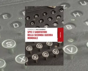 Spie e sabotatori della Seconda guerra mondiale di Domenico Vecchiarino
