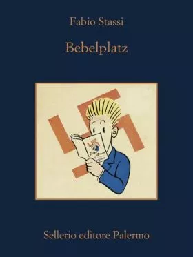 Bebelplatz Fabio Stassi 2 Bebelplatz libro trama riassunto e riassunto
