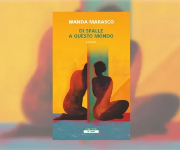 Di spalle a questo mondo di Wanda Marasco
