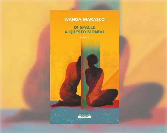 Di spalle a questo mondo di Wanda Marasco 1 Di spalle a questo mondo di Wanda Marasco