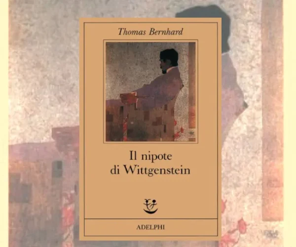 Il nipote di Wittgenstein di Thomas Bernhard