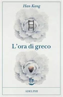 L’ora di greco di Han Kang Recensione 2 L'ora di greco recensione e trama