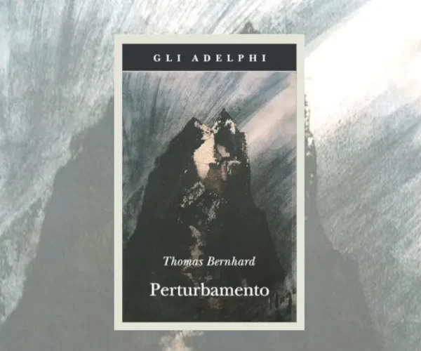 Perturbamento Thomas Bernhard