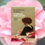 La signora delle camelie di Alexandre Dumas