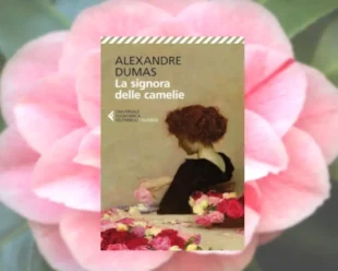 La signora delle camelie di Alexandre Dumas