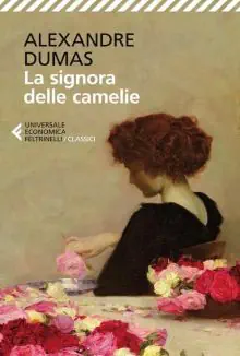 La signora delle camelie di Alexandre Dumas 3 La signora delle camelie trama e riassunto