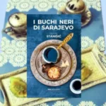 I buchi neri di Sarajevo di Božidar Stanišić
