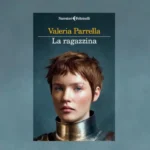 La ragazzina di Valeria Parrella: recensione critica del libro