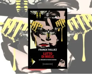 Recensione Lutto di miele di Franck Thilliez: l’asimmetria del finale spiegata