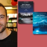 Joël Dicker: l’ordine di lettura ideale dei libri e le novità di Prime Video